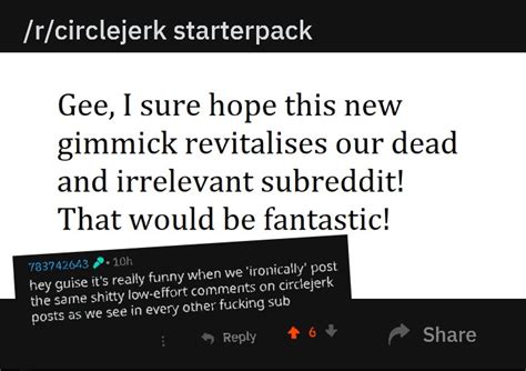 r/circlejerk .